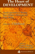 Heart of Development, V. 1: Early and Middle Childhood