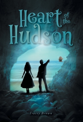 Heart of the Hudson - Brown, Tracey