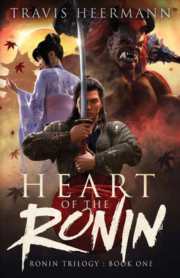 Heart of the Ronin - Heermann, Travis