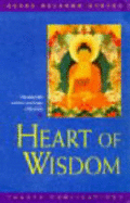 Heart of Wisdom: The Essential Wisdom Teachings of Buddha