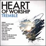 Heart of Worship: Tremble