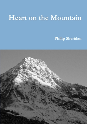 Heart on the Mountain - Sheridan, Philip