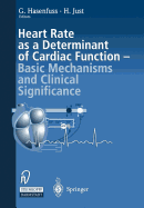 Heart Rate as a Determinant of Cardiac Function: Basic Mechanisms and Clinical Significance