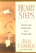 Heart Steps: Prayers and Declarations for a Creative Life