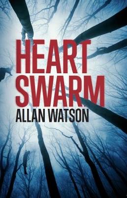 Heart Swarm - Watson, Allan