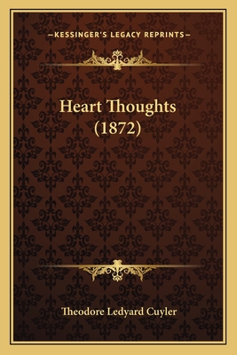 Heart Thoughts (1872) - Cuyler, Theodore L