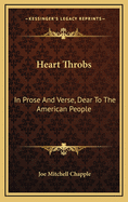 Heart Throbs: In Prose and Verse, Dear to the American People