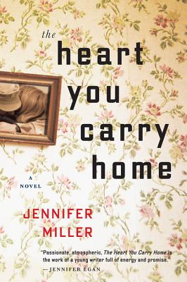 Heart You Carry Home - Miller, Jennifer