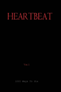 HEARTBEAT, Vol 1, Script: 1001 Ways To Die