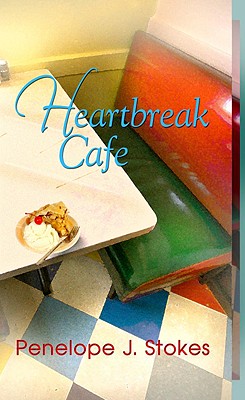 Heartbreak Cafe - Stokes, Penelope J, PH.D.