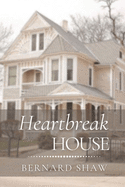 Heartbreak House: Original Classics and Annotated