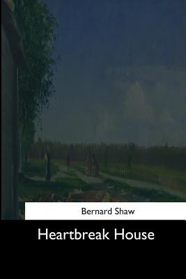 Heartbreak House - Shaw, Bernard