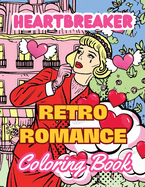 Heartbreaker Coloring Book: Retro Romance Comic Pop Art Coloring Book