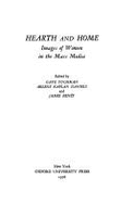 Hearth and Home: Images of Women in the Mass Media - Tuchman, Gaye (Editor), and Daniels, Arlene Kaplan (Editor), and Benet, James (Editor)