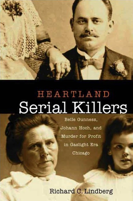 Heartland Serial Killers - Lindberg, Richard