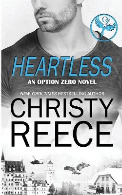 Heartless, An Option Zero Novel: An Option Zero Novel - Reece, Christy