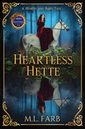 Heartless Hette: A Retelling of the Princess Who Never Laughed