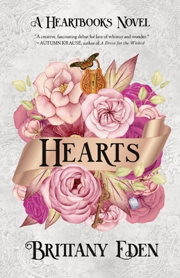 Hearts: A Contemporary Fairytale Romance (Heartbooks 2) - Eden, Brittany