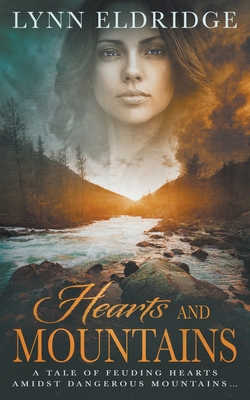 Hearts and Mountains: A Historical Western Romance - Eldridge, Lynn