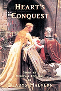 Heart's Conquest: A Story of Medieval England