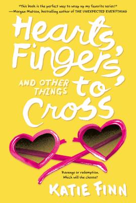 Hearts, Fingers, and Other Things to Cross - Finn, Katie