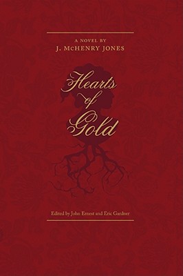 Hearts of Gold - Jones, J McHenry, Mr., and Ernest, John (Editor), and Gardner, Eric (Editor)