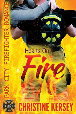 Hearts On Fire: Park City Firefighter Romance - Kersey, Christine