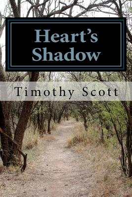 Heart's Shadow - Scott, Timothy