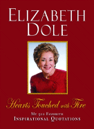 Hearts Touched with Fire: My 500 Favorite Inspirational Quotations - Dole, Elizabeth