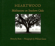 Heartwood: Meditations on Southern Oaks