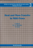 Heat and Mass Transfer in Mhd Flows