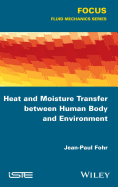 Heat and Moisture Transfer Between Human Body and Environment