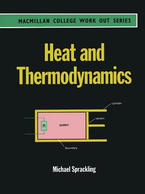 Heat and Thermodynamics - Sprackling, M. T.