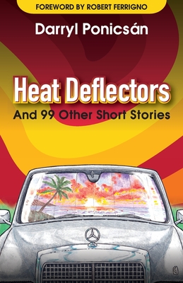 Heat Deflectors: and 99 Other Short Stories - Ponicsan, Darryl