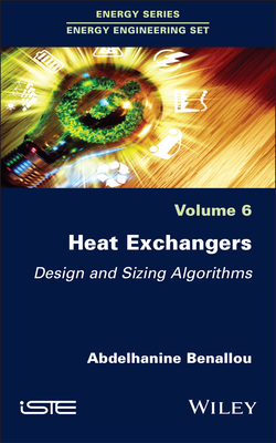 Heat Exchangers: Design and Sizing Algorithms - Benallou, Abdelhanine