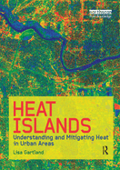 Heat Islands: Understanding and Mitigating Heat in Urban Areas