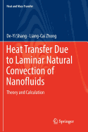 Heat Transfer Due to Laminar Natural Convection of Nanofluids: Theory and Calculation