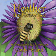 Heather the Honey Bee: A Chesapeake Bay Adventure