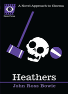 Heathers: A Novel Approach to Cinema