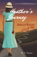 Heather's Journey: Historical Romance of 1930