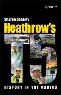 Heathrow's Terminal 5: History in the Making - Doherty, Sharon