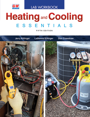 Heating and Cooling Essentials - Killinger, Jerry, and Killinger, Ladonna, and Crawshaw, Don