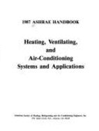 Heating, ventilating, and air-conditioning systems and applications. - American Society of Heating, Refrigerating and Air Conditioning Engineers, Incorporated