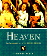 Heaven: An Illustrated History of the Higher Realms - Freke, Timothy