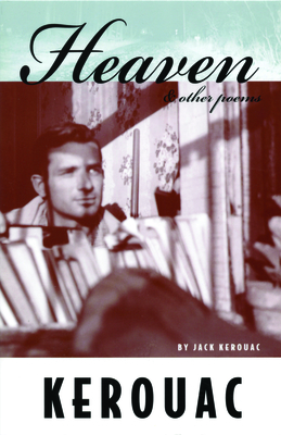 Heaven and Other Poems - Kerouac, Jack
