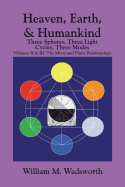 Heaven, Earth, & Humankind: Three Spheres, Three Light Cycles, Three Modes: Volumes II & III: The Moon and Phase Relationships