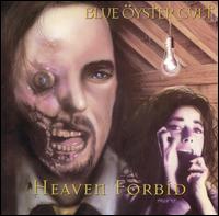 Heaven Forbid - Blue yster Cult