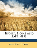 Heaven, Home and Happiness