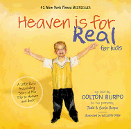 Heaven Is for Real for Kids: A Little Boy's Astounding Story of His Trip to Heaven and Back