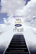 Heaven Looks a Lot Like the Mall - Mass, Wendy